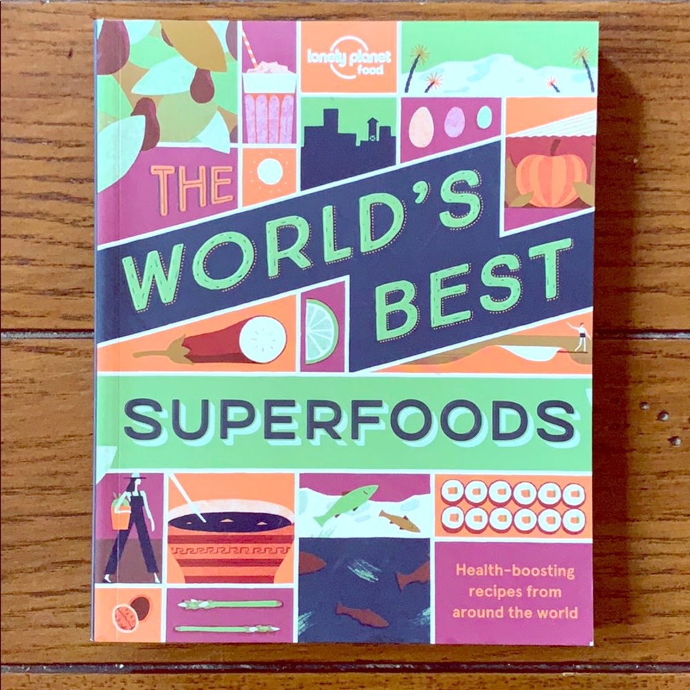 The worlds best superfoods 66 global dishes